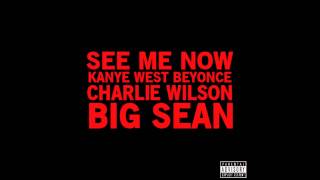 Kanye West - See Me Now (feat. Beyonce, Charlie Wilson, and Big Sean)