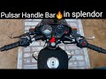 Pulsar Handle Bar In Splendor Plus Pulsar Ka Handle Bar Splendor Me Kese Lagaye