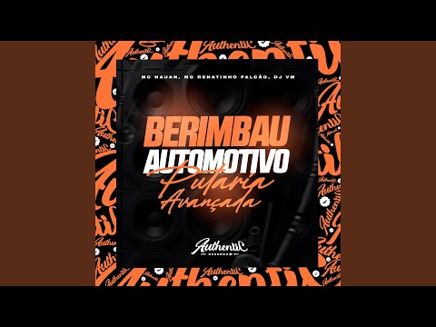 Berimbau Automotivo - Putaria Avançada