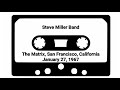 Steve Miller Band - San Francisco 1967