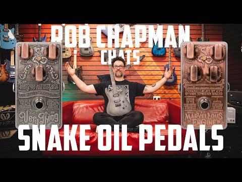 Rob Chapman on Snake Oil Pedals