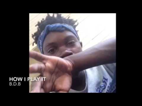 B.d.b - How I Play It