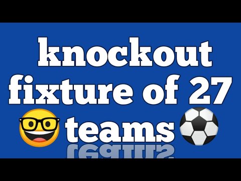 Draw a fixture of 27 teams on knockout basis | knockout fixture of 27 teams | Class 12th