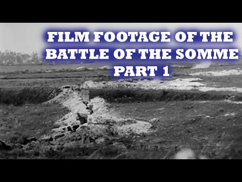 Original Film Footage : Battle Of The Somme 1916 : Part 1