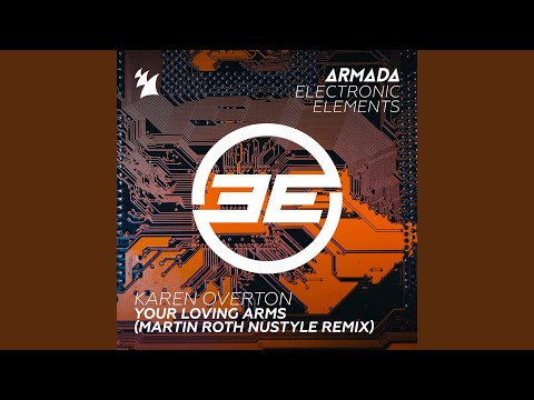 Your Loving Arms (Martin Roth NuStyle Remix)