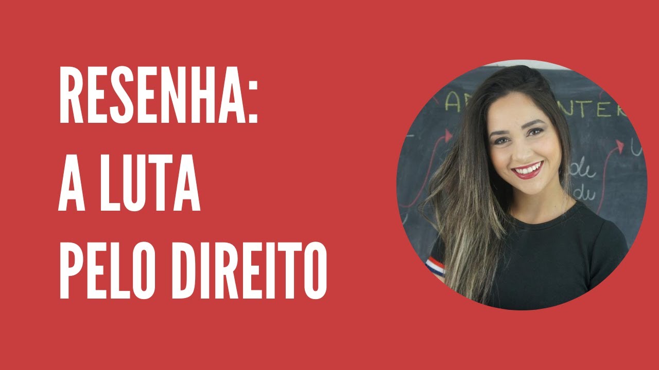 A LUTA PELO DIREITO - RESENHA | DIREITO TOTAL