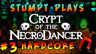 Stumpt Plays - Crypt of the Necrodancer: Hardcore - #3 - Pieces of Progress