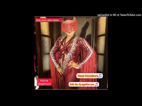 #Dragmusic - Need Somebory By Dj agatha cox