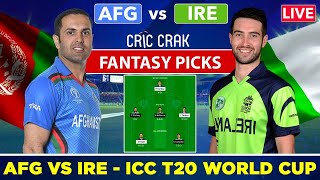 🔴Live ICC T20 World Cup Super12: AFG vs IRE Dream11 T20 WC | Afghanistan vs Ireland Dream11 Team