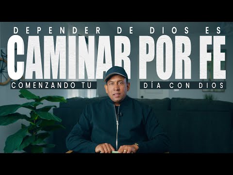 Depender De Dios es Caminar Por Fe | Comenzando Tu Día con Dios | Pastor Juan Carlos Harrigan