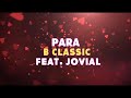 B Classic feat. Jovial - PARA (Official Lyric Video)