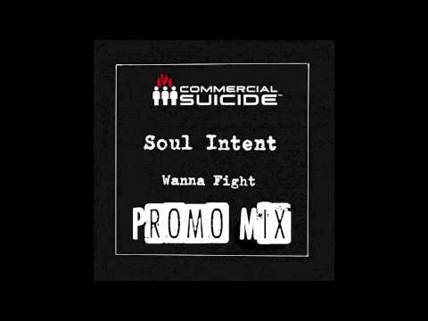 Soul Intent "Wanna Fight EP" Promo Mix