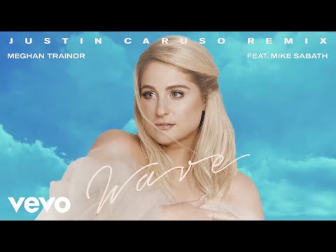 Meghan Trainor - Wave (Justin Caruso Remix - Animated Audio) Video