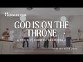 God is on the Throne I Cornerstone Worship