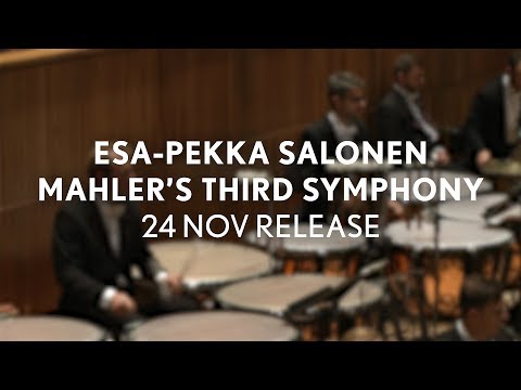 TRAILER (3/3): Esa-Pekka Salonen | Mahler's Third Symphony (Philharmonia Orchestra)