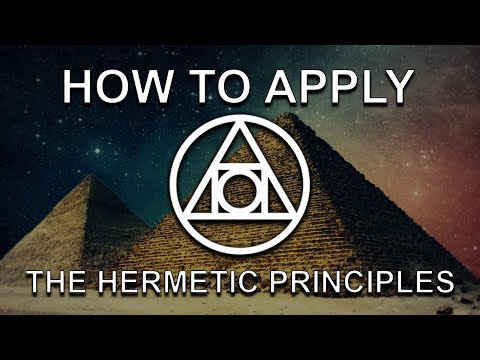 HOW TO USE THE SEVEN HERMETIC PRINCIPLES
