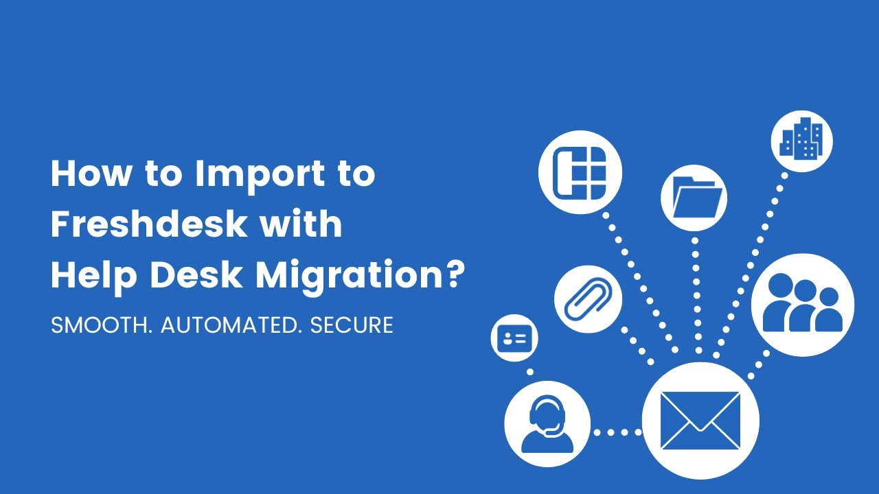 How to Import to Freshdesk with Help Desk Migration?