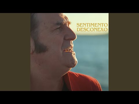 Sentimento Desconexo