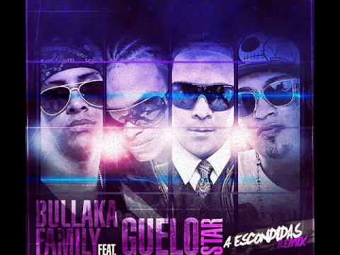 Bullaka Family Ft. Guelo Star - A Escondidas (Hyde 'El Verdadero.)*new song*