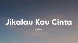 Download lagu Judika - Jikalau Kau Cinta | (Video Lirik) mp3