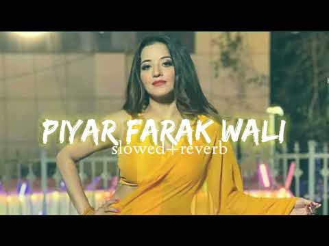 PIYAR FARAK WALI - {slowed+reverb}  PAWAN SINGH