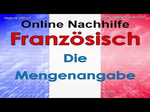 Online Nachhilfe Unterricht Französisch – die Mengenangabe – Hausaufgabe & Prüfungsvorbereitung
