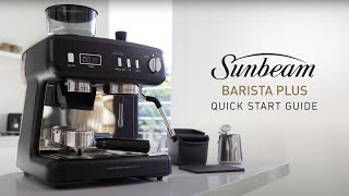 Barista Plus Espresso Coffee Machine | Quick start guide | Sunbeam