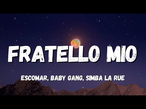 Escomar, Baby Gang, Simba La Rue - Fratello mio (Testo/Lyrics)