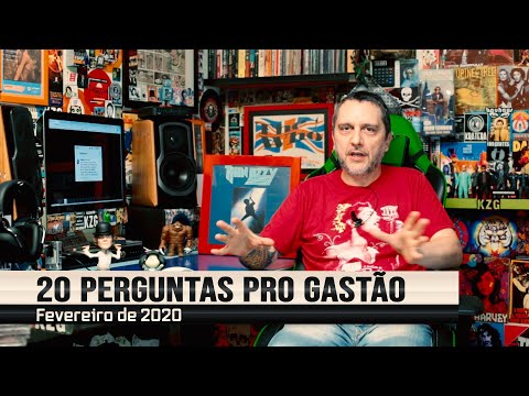 20 PERGUNTAS pro GASTÃO (Fevereiro de 2020)