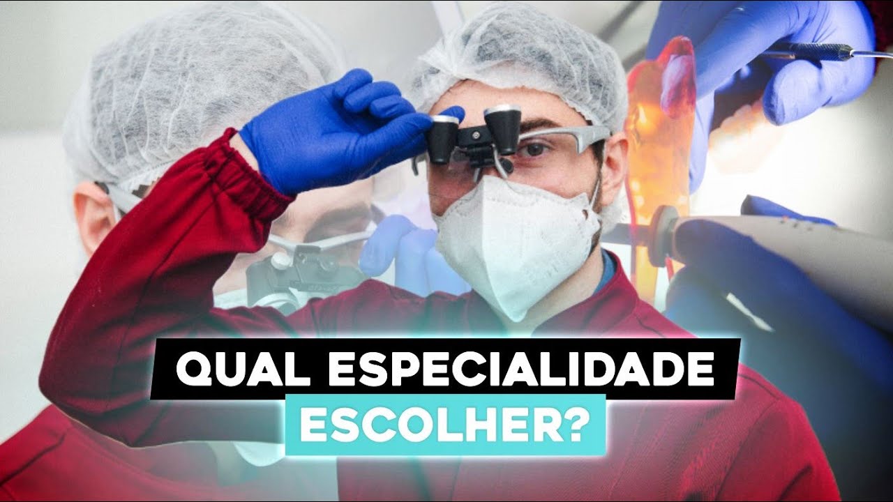 Escolhendo a Melhor Especialização na Odontologia