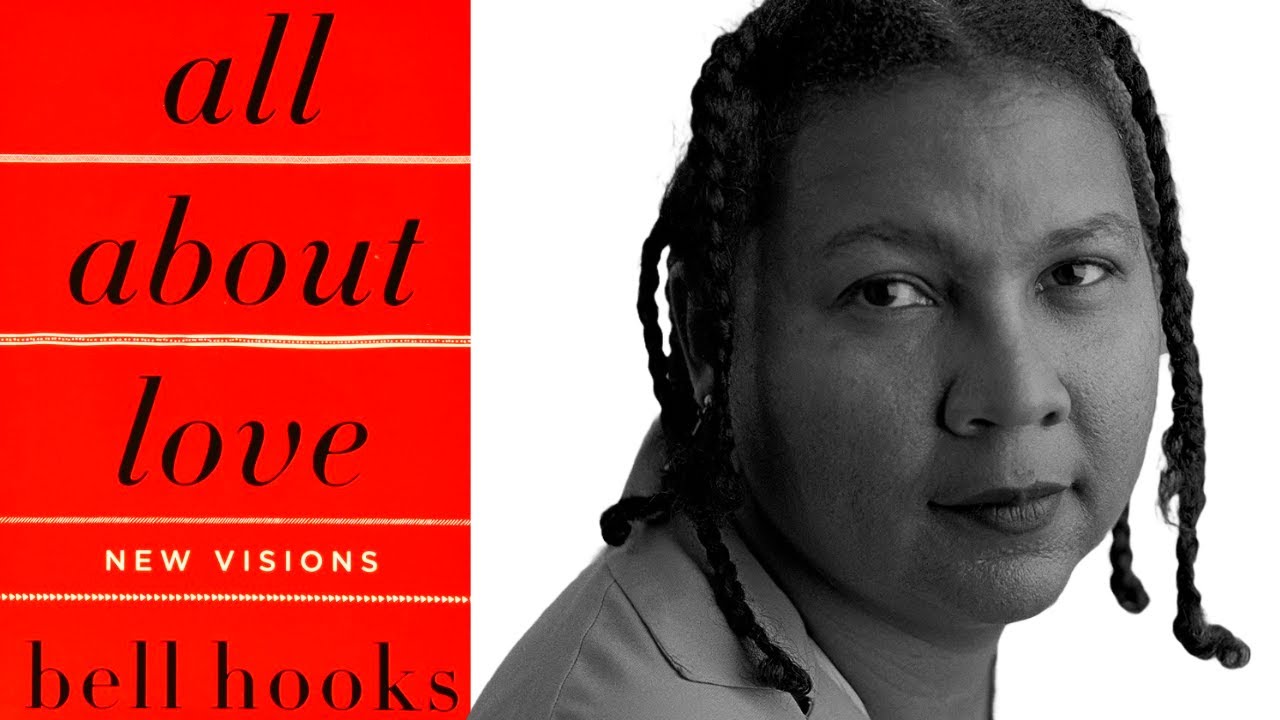 Let’s talk All About Love (by bell hooks)