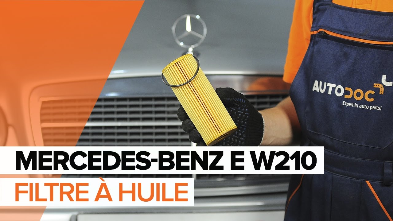 Comment changer : huile moteur et filtre huile sur Mercedes W210 essence - Guide de remplacement