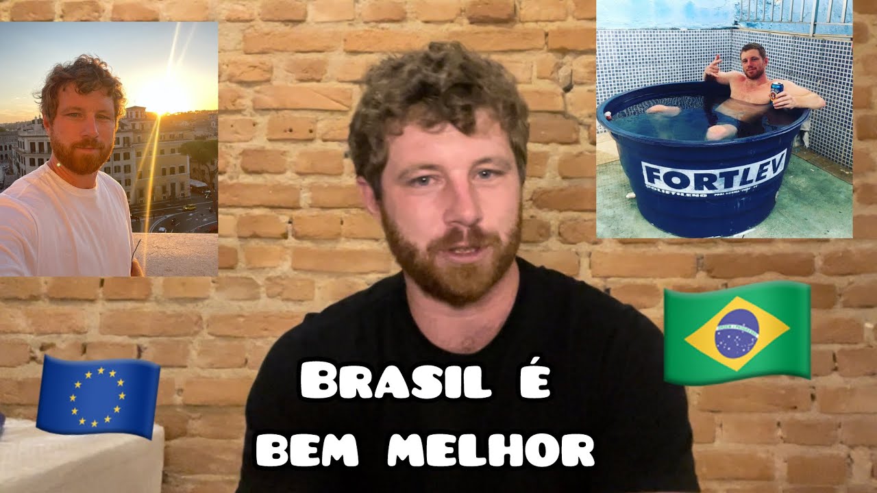 BRASIL É BEM MELHOR do que a EUROPA (te explico porque)
