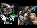 SLIPKNOT - EYELESS COVER BY KEVIN FRASARD