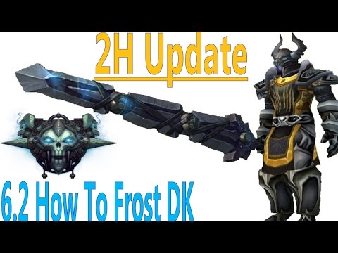 6.2 How to Frost DK - 2H Quick Updates and Changes
