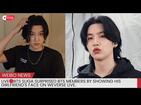 LIVE🔴BTS 슈가가 위버스 라이브에서 여자친구의 얼굴을 공개해 멤버들을 놀라게 했습니다.