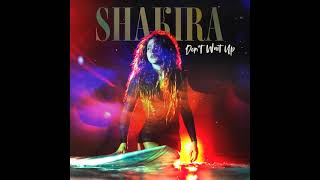Shakira - Don&#39;t Wait Up (Audio)