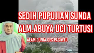 Download lagu Pupujian Alam Dunya Geus paciweuh|Alm.Abuya Uci#pupujiansunda mp3