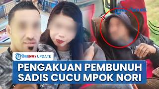 Pengakuan Pembunuh Cucu Mpok Nori, Sempat Ingin Akhiri Hidup hingga Diliputi Rasa Bersalah