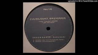 Shaun Baker - Somebody (Club Instrumental Mix)