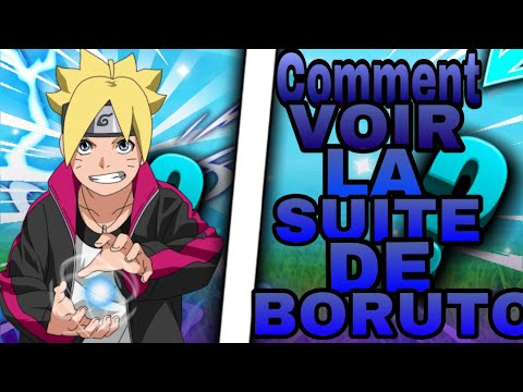 COMMENT VOIR LA SUITE DE BORUTO