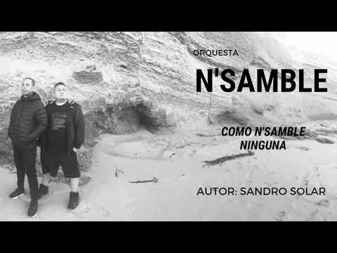 COMO N'SAMBLE NINGUNA - ORQUESTA N'SAMBLE