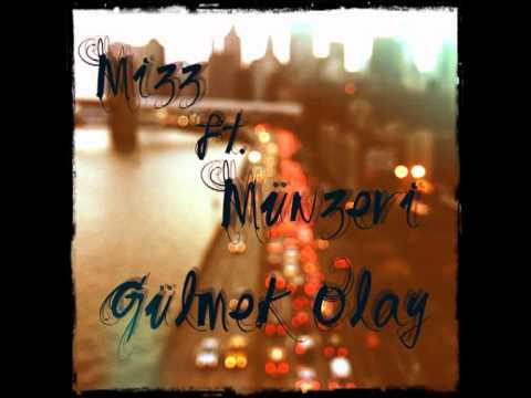 Mizz ft. Münzevi - Gülmek Olay