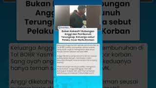 HUBUNGAN ANGGI dan Pembunuh Ternyata Bukan Pacar, Keluarga sebut Pelaku Sengaja Incar Harta Korban