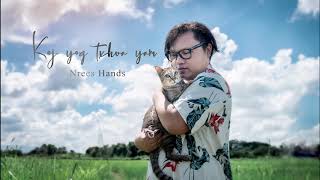 Koj yog txhua yam - NREES HANDS (OFFICIAL AUDIO)