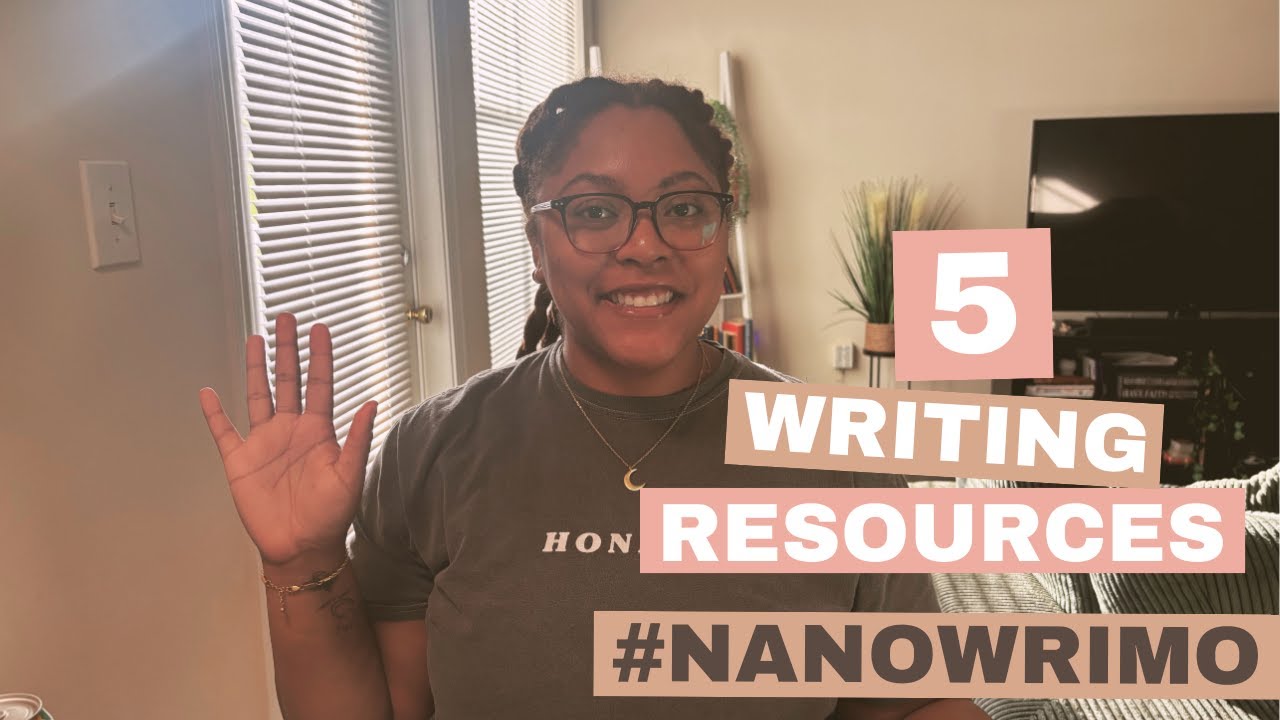 My Top 5 Writing Resources for New Writers | Should I Do NaNoWriMo This Year??