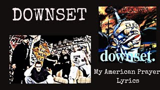 Downset : My American Prayer Lyrics