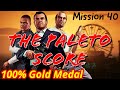 Grand Theft Auto V Mission 40 The Paleto Score 100 Gold Medal