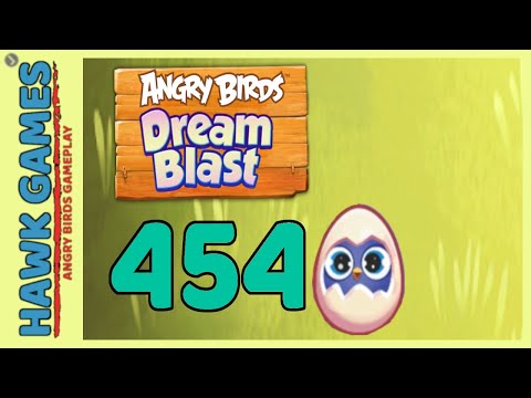 Angry Birds Dream Blast Level 454 - Walkthrough, No Boosters