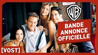 FRIENDS - Bande Annonce Officielle 1 (VOST)